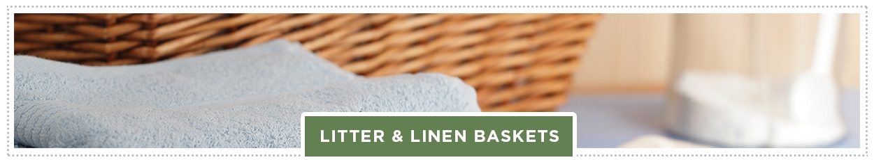 Litter & Linen Baskets