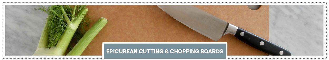 Epicurean Cutting & Chopping Boards